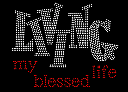 Living My Blessed Life Rhinestone